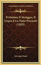 Il Mattino Il Meriggio, Il Vespro E La Notte Poemetti (1822)