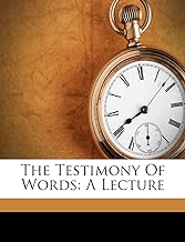 The Testimony of Words: A Lecture