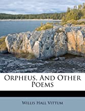 Orpheus, and Other Poems
