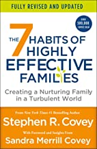 7 Habits of Highly Effective Families (Fully Revised and Updated): Creating a Nurturing Family in a Turbulent World