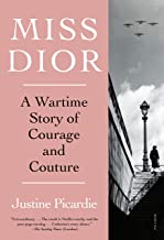 Miss Dior: A Story of Courage and Couture