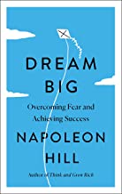 Dream Big: Advice on Overcoming Fear and Achieving Success