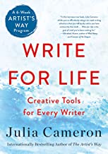 Write for Life: Creative Tools for Every Writer a 6-week Artist's Way Program
