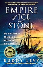 Empire of Ice and Stone: The Disastrous and Heroic Voyage of the Karluk