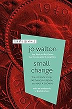 Small Change: The Complete Trilogy: Farthing, Ha'penny, Half a Crown
