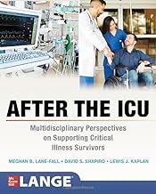 After the ICU: Multidisciplinary Perspectives on Supporting Critical Illness Survivors: Multidisciplinary Perspective on Supporting Critical Illness Survivors