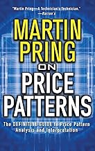 Pring on Price Patterns: The Definitive Guide to Price Pattern Analysis and Intrepretation