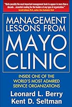 Management Lessons from the Mayo Clinic