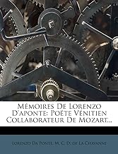 Mémoires De Lorenzo D'aponte: Poëte Vénitien Collaborateur De Mozart...