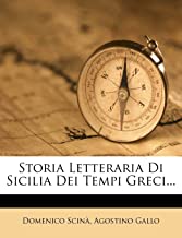 Storia Letteraria Di Sicilia Dei Tempi Greci...