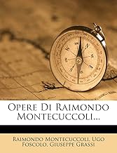 Opere Di Raimondo Montecuccoli...