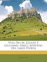 Vita Dei SS. Giulio E Giuliano, Greci Apostoli del Lago D'Orta