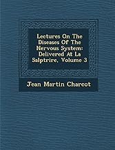 Lectures on the Diseases of the Nervous System: Delivered at La Salp Tri Re, Volume 3