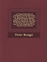 Les Songes Drolatiques De Pantagruel, Ou Sont Contenues Cent Vinq Figures De L'invention De Maist...: Copiées En Fac-Simile, Par Jules Morel Sur ... 1565 Pour La Récréation Des Bons Esprits,...