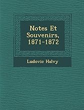 Notes Et Souvenirs, 1871-1872