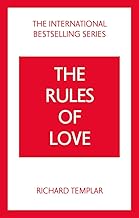 The Rules of Love: A personal code for happier, more fulfilling relationships