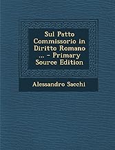 Sul Patto Commissorio in Diritto Romano ... - Primary Source Edition