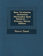 Baco Verulamius Alchemicis Philosophis Quid Debuerit...
