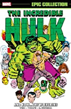 Incredible Hulk Epic Collection: And Now… the Wolverine