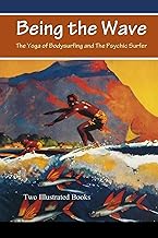 Being the Wave: The Yoga of Bodysurfing and The Psychic Surfer