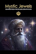 Mystic Jewels: Glimpses From the Sri Guru Granth Sahib