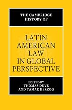 The Cambridge History of Latin American Law in Global Perspective