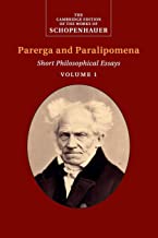 Schopenhauer: Parerga and Paralipomena: Short Philosophical Essays