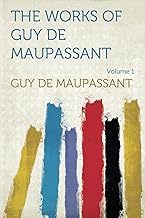 The Works of Guy De Maupassant