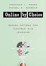 Online by Choice: Design Options for Flexible K-12 Learning