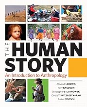 The Human Story: An Introduction to Anthropology