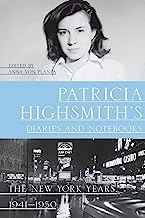 Patricia Highsmith’s Diaries and Notebooks: The New York Years, 1941-1950