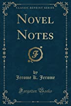 Jerome, J: Novel Notes (Classic Reprint)