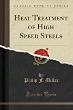 Heat Treatment of High Speed Steels (Classic Reprint)