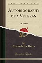 Autobiography of a Veteran: 1807-1893 (Classic Reprint)