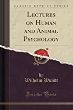 Lectures on Human and Animal Psychology (Classic Reprint)