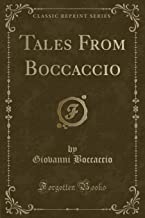 Boccaccio, G: Tales From Boccaccio (Classic Reprint)