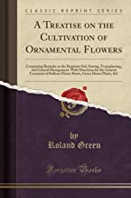 Green, R: Treatise on the Cultivation of Ornamental Flowers