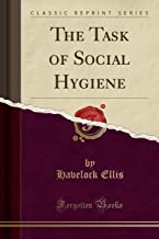 The Task of Social Hygiene (Classic Reprint)