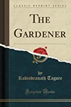 The Gardener (Classic Reprint)