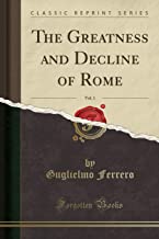 The Greatness and Decline of Rome, Vol. 1 (Classic Reprint)