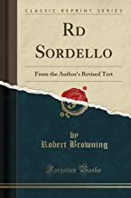 Rd Sordello: From the Author's Revised Tert (Classic Reprint)