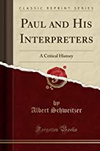 Schweitzer, A: Paul and His Interpreters
