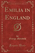 Meredith, G: Emilia in England, Vol. 3 of 3 (Classic Reprint