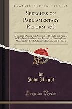 Bright, J: Speeches on Parliamentary Reform, &C