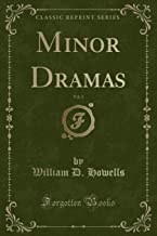 Howells, W: Minor Dramas, Vol. 1 (Classic Reprint)
