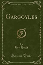 Gargoyles (Classic Reprint)