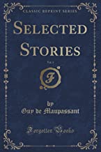 Selected Stories, Vol. 1 (Classic Reprint)
