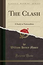 The Clash: A Study in Nationalities (Classic Reprint)