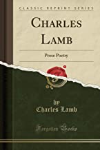 Charles Lamb: Prose Poetry (Classic Reprint)