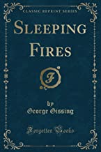 Sleeping Fires (Classic Reprint)